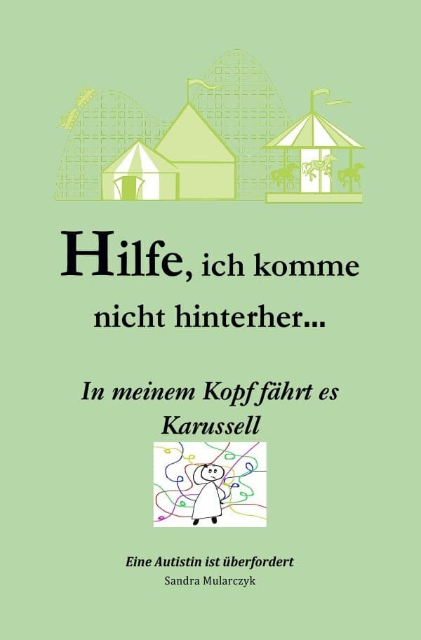 Hilfe, ich komme nicht hinterher- In meinem Kopf fährt es Karussell