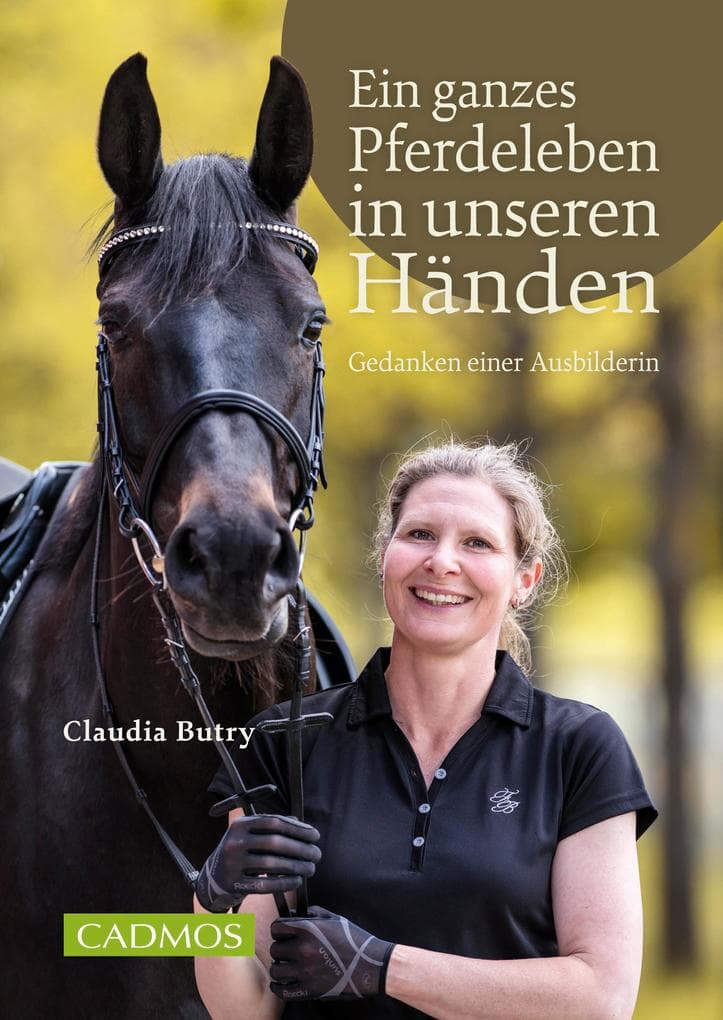 Ein ganzes Pferdeleben in unseren Händen: Gedanken einer Ausbilderin