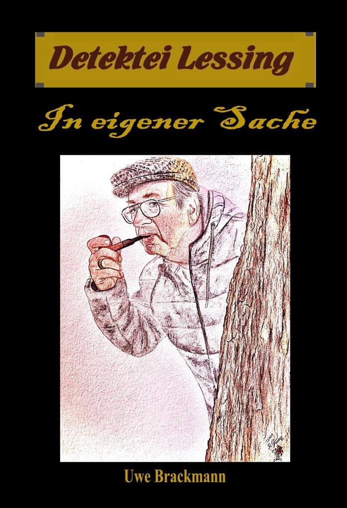 In eigener Sache: Detektei Lessing Kriminalserie, Band 38.