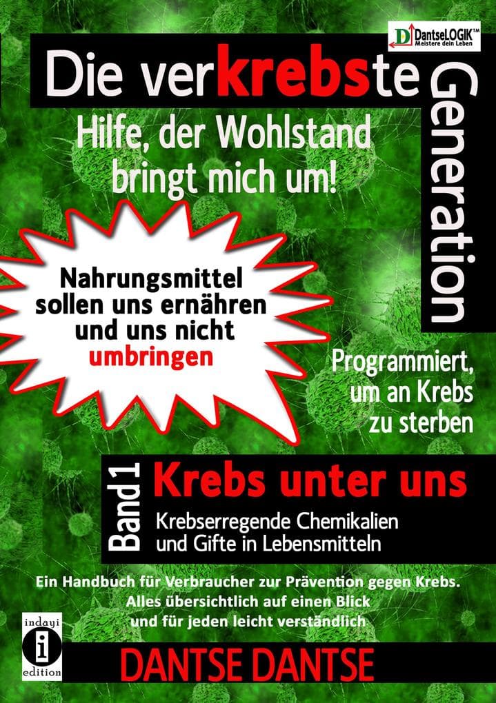 Die verKREBSte Generation - Hilfe, der Wohlstand bringt mich um! Band 1