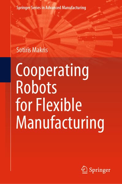 Cooperating Robots for Flexible Manufacturing