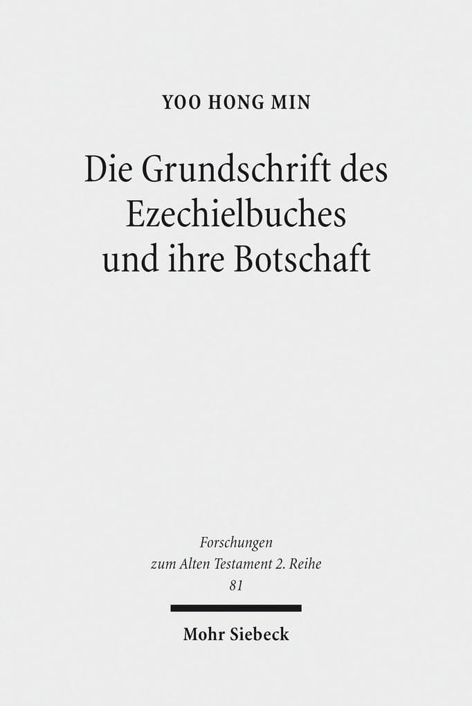 Die Grundschrift des Ezechielbuches und ihre Botschaft