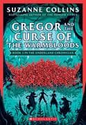 Gregor and the Curse of the Warmbloods (the Underland Chronicles #3: New Edition)