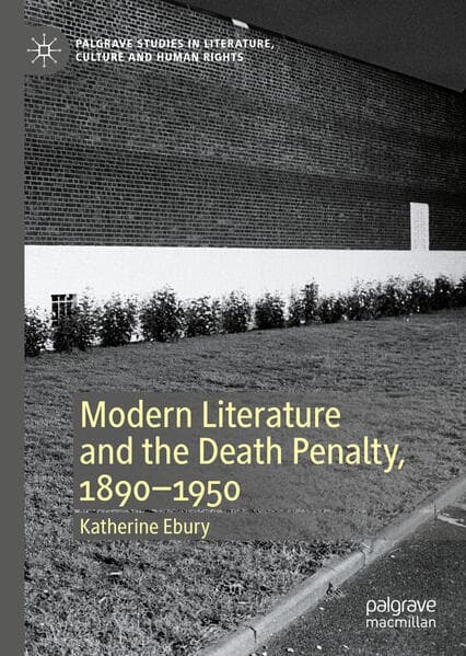 Modern Literature and the Death Penalty, 1890-1950