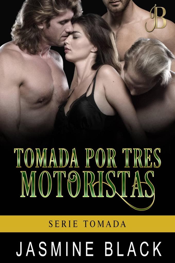Tomada por tres motoristas (Serie Tomada, #1)