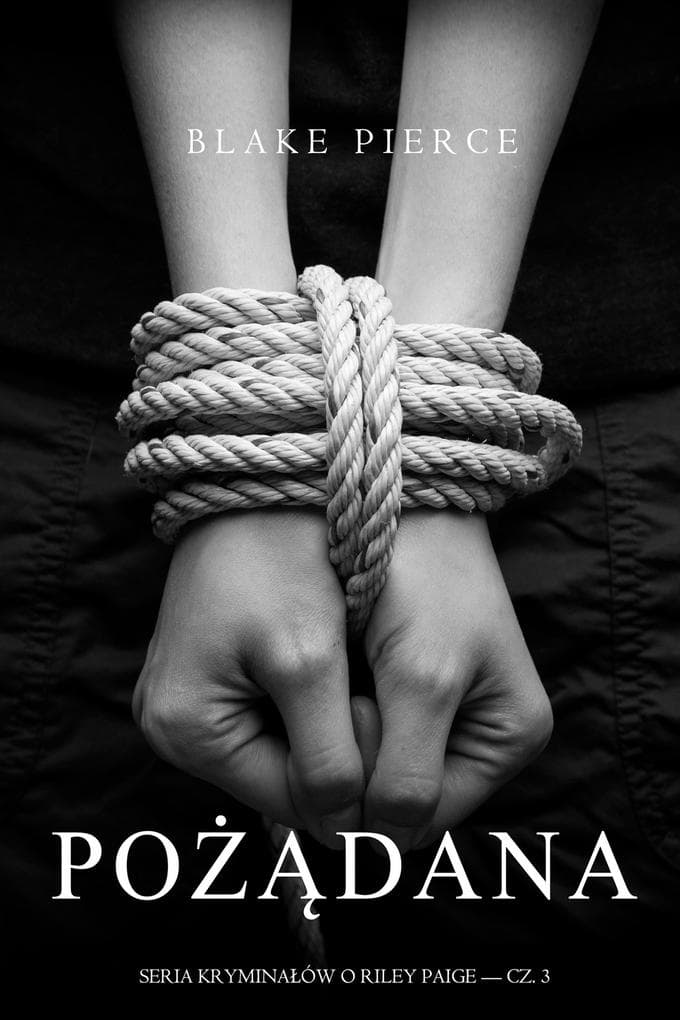 Pozadana (Seria kryminalów o Riley Paige - Cz. 3)