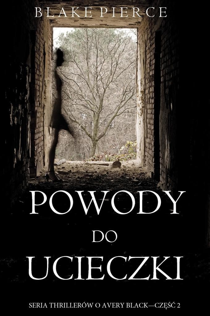 Powody do ucieczki (Seria thrillerów o Avery Black - Czesc 2)