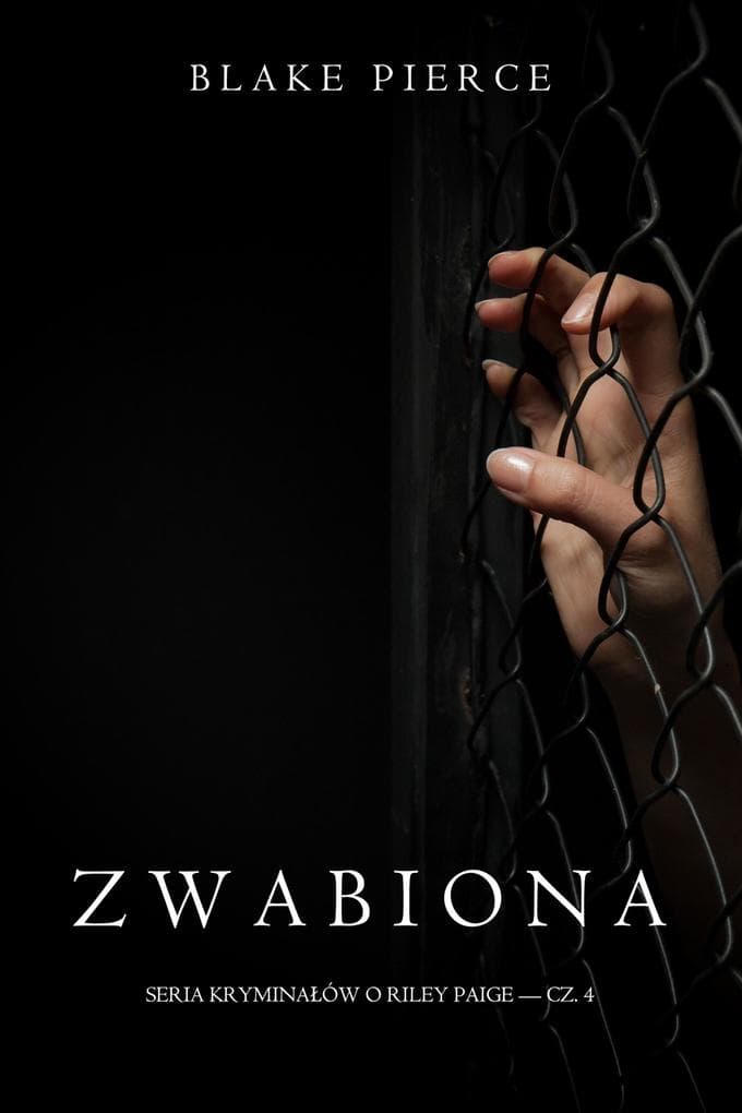 Zwabiona (Seria kryminalów o Riley Paige - Cz. 4)