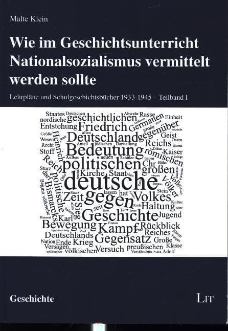 Wie im Geschichtsunterricht Nationalsozialismus vermittelt werden sollte,, 2 Bde.; .