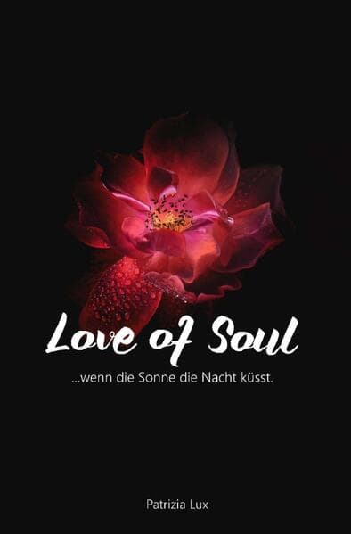 Love of Soul: wenn die Sonne die Nacht küsst