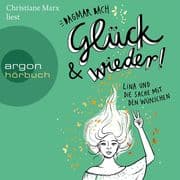 Glück und wieder! - Lina und die Sache mit den Wünschen