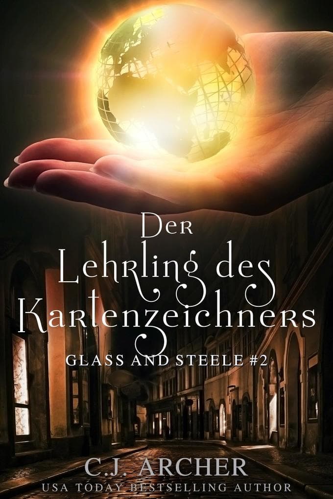 Der Lehrling des Kartenzeichners: Glass and Steele (Glass and Steele Serie, #2)