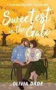 Sweetest in the Gale: A Marysburg Story Collection (There's Something About Marysburg, #3)