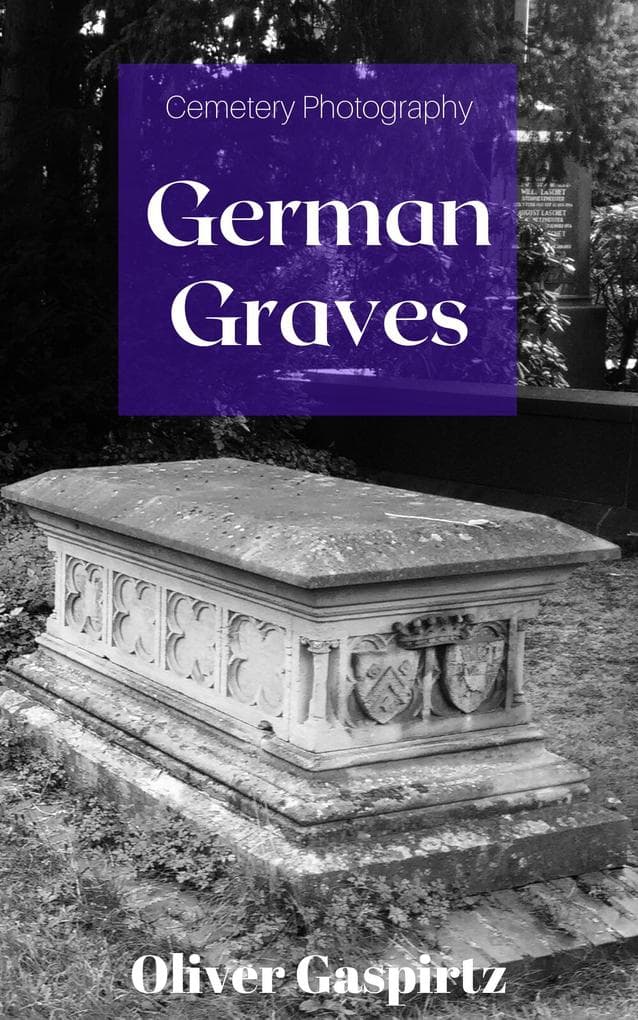 German Graves (Cemetery Photography, #1)