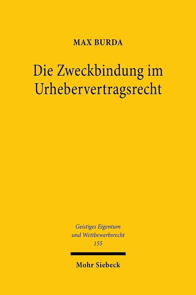 Die Zweckbindung im Urhebervertragsrecht