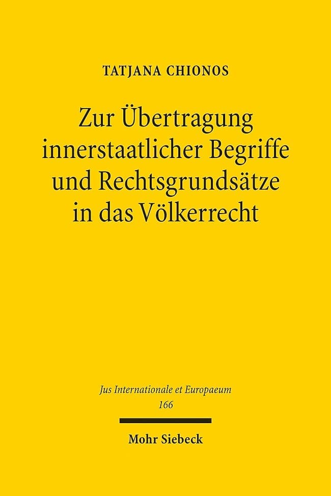 Zur Übertragung innerstaatlicher Begriffe und Rechtsgrundsätze in das Völkerrecht