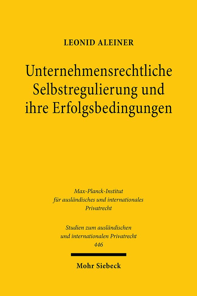 Unternehmensrechtliche Selbstregulierung und ihre Erfolgsbedingungen