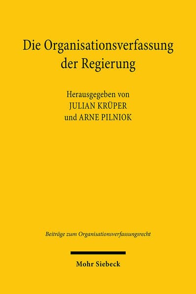 Die Organisationsverfassung der Regierung