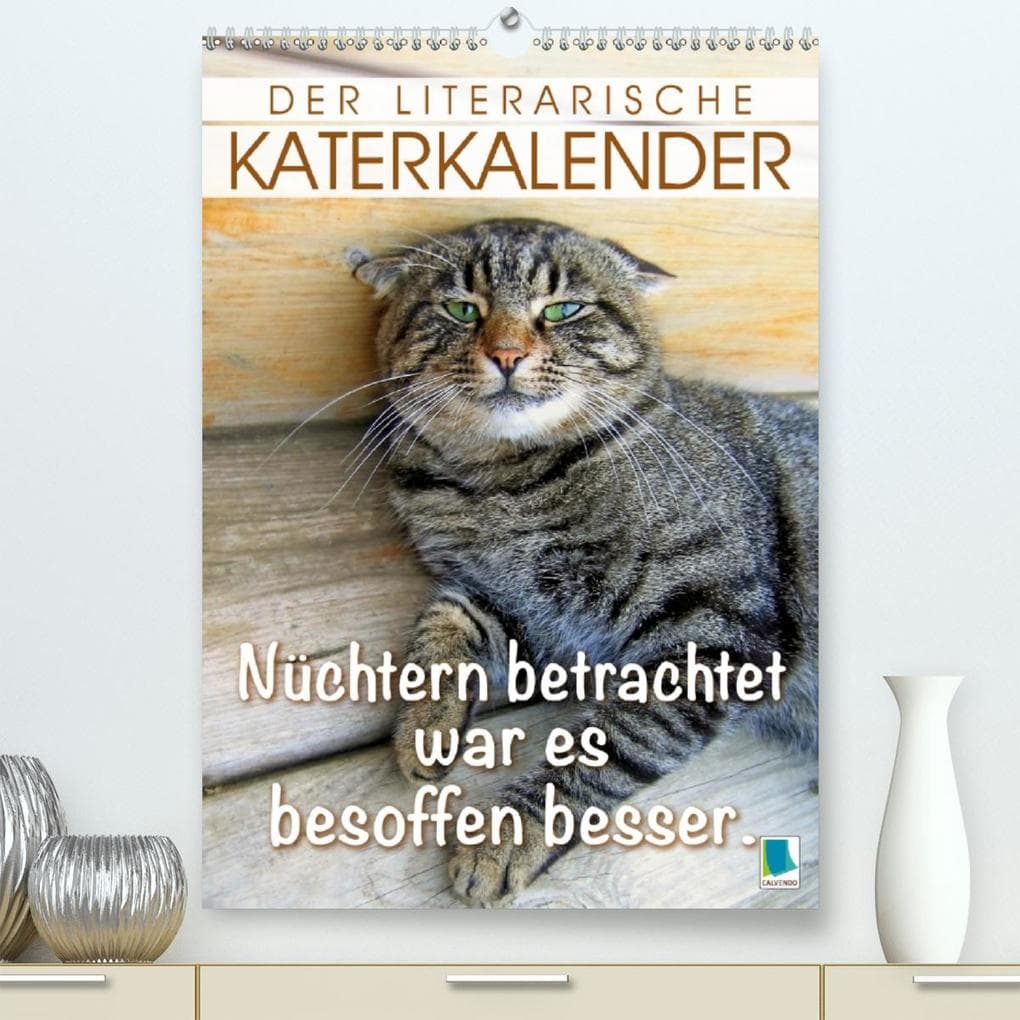 Der literarische Katerkalender (Premium, hochwertiger DIN A2 Wandkalender 2021, Kunstdruck in Hochgl