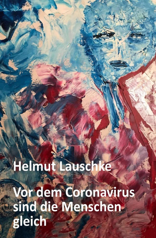 Vor dem Coronavirus sind die Menschen gleich