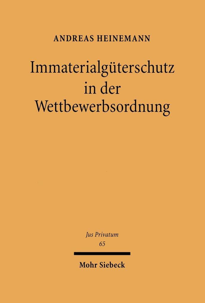 Immaterialgüterschutz in der Wettbewerbsordnung