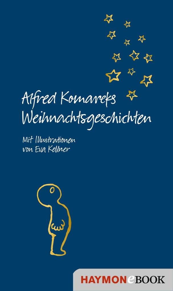 Alfred Komareks Weihnachtsgeschichten: Mit Illustrationen von Eva Kellner