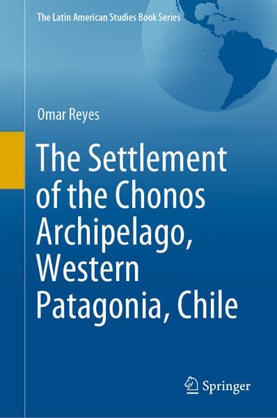 The Settlement of the Chonos Archipelago, Western Patagonia, Chile