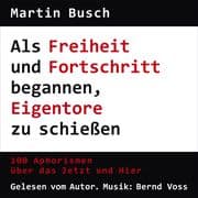 Als Freiheit und Fortschritt begannen, Eigentore zu schießen