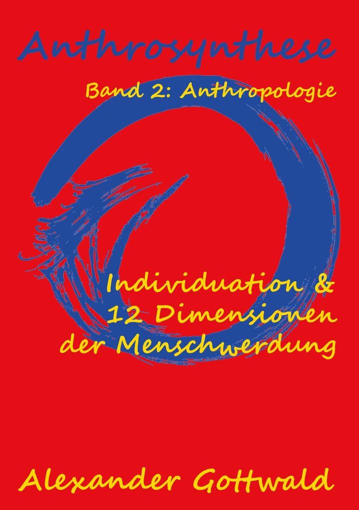 Anthrosynthese Band 2: Anthropologie