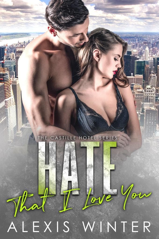 Hate That I Love You (Castille Hotel Series, #1)