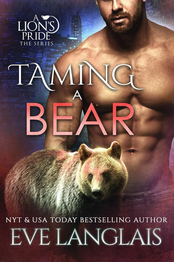 Taming a Bear (A Lion's Pride, #11)