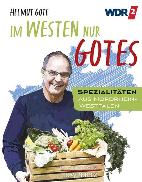 Im Westen nur Gotes: Spezialitäten aus Nordrhein-Westfalen