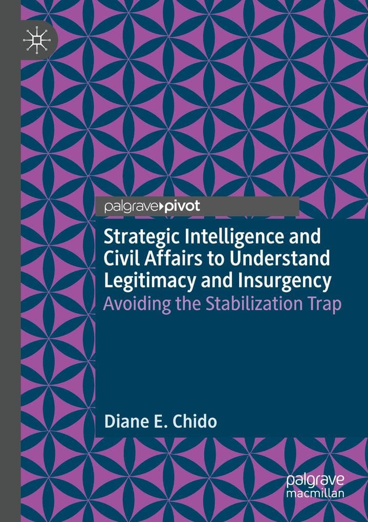 Strategic Intelligence and Civil Affairs to Understand Legitimacy and Insurgency