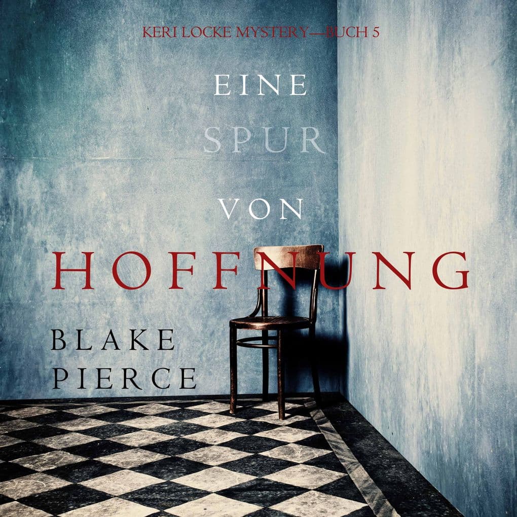 Eine Spur von Hoffnung (Keri Locke MysteryBuch 5)