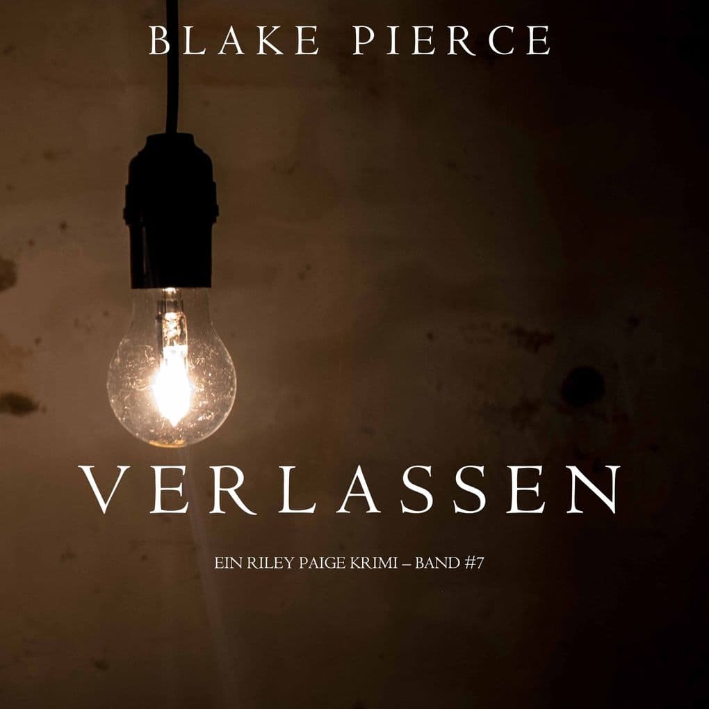 Verlassen (ein Riley Paige Krimi Band #7)