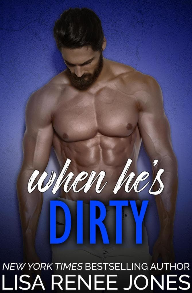 When He's Dirty (Tall, Dark, and Deadly, #11)