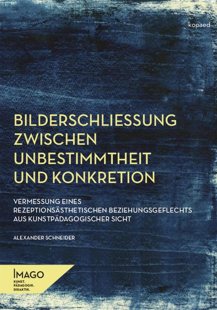 Bilderschließung zwischen Unbestimmtheit und Konkretion
