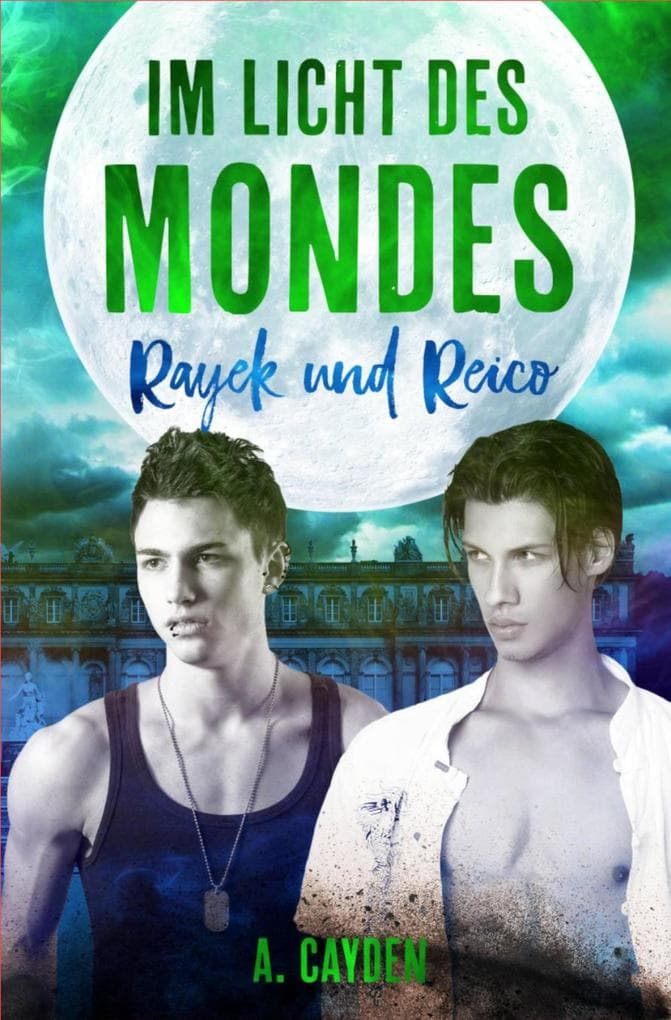 Im Licht des Mondes: Rayek und Reico