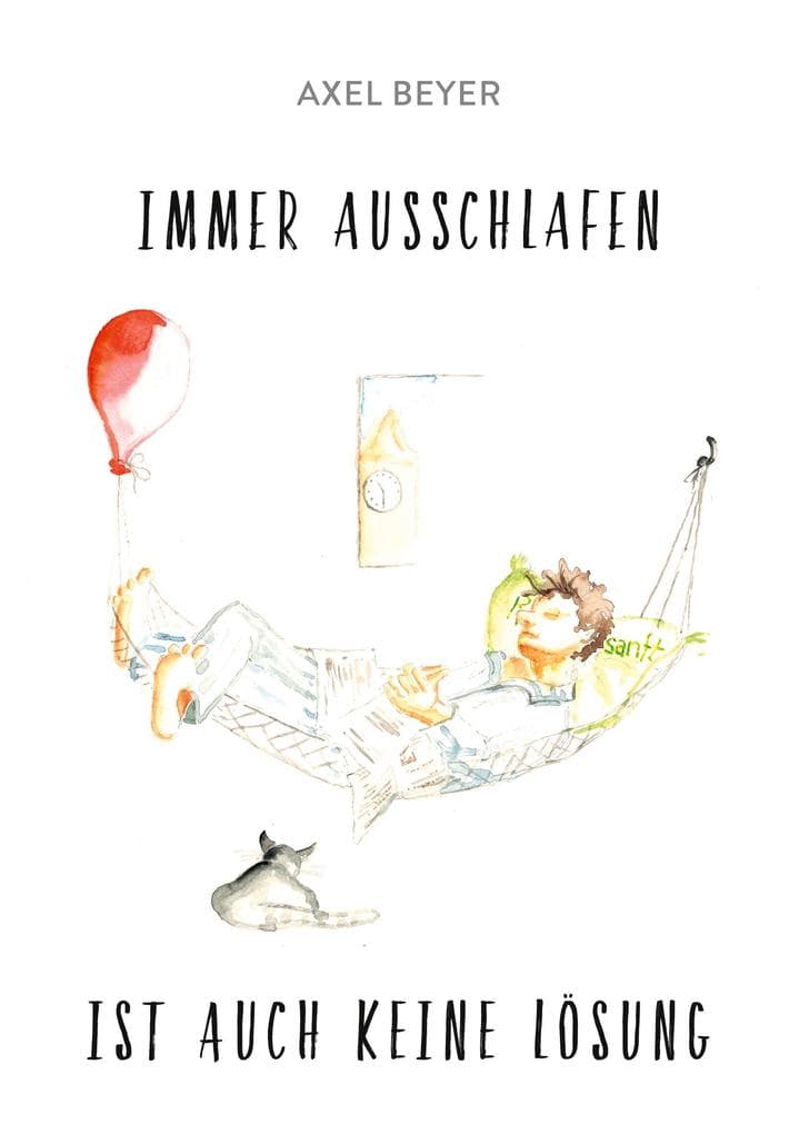 IMMER AUSSCHLAFEN IST AUCH KEINE LÖSUNG