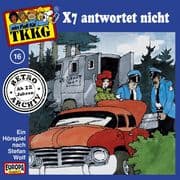 TKKG - Folge 16: X7 antwortet nicht