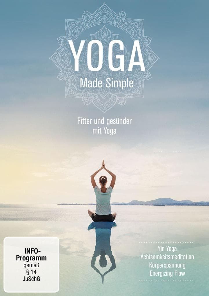 YOGA - Made Simple - Fitter und gesünder mit Yoga