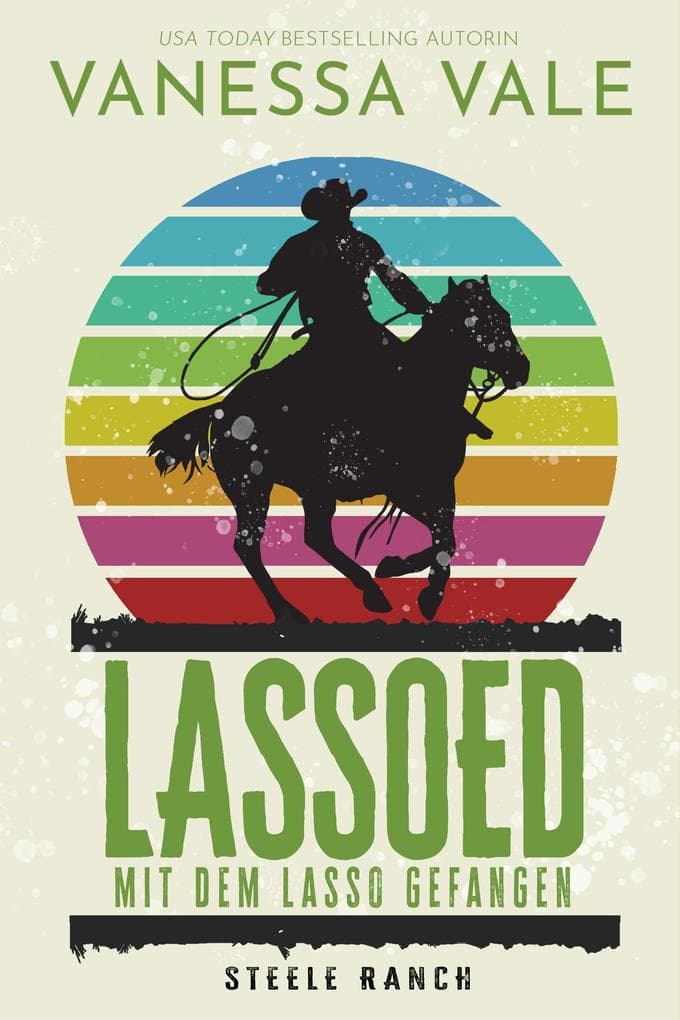 Lassoed - mit dem Lasso gefangen