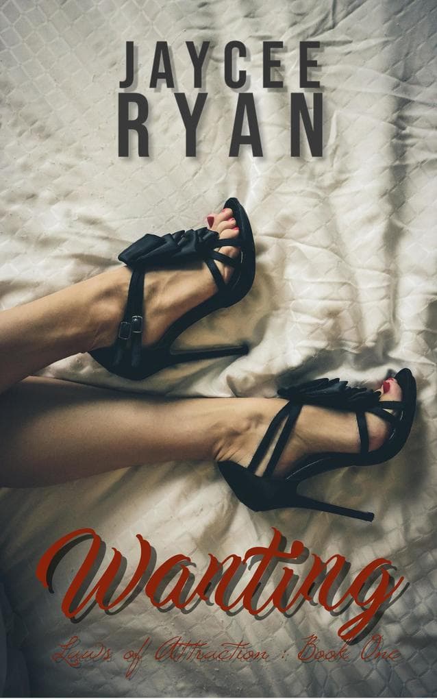 Wanting (Laws of Attraction, #1)