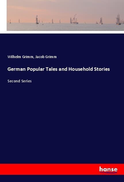 German Popular Tales and Household Stories