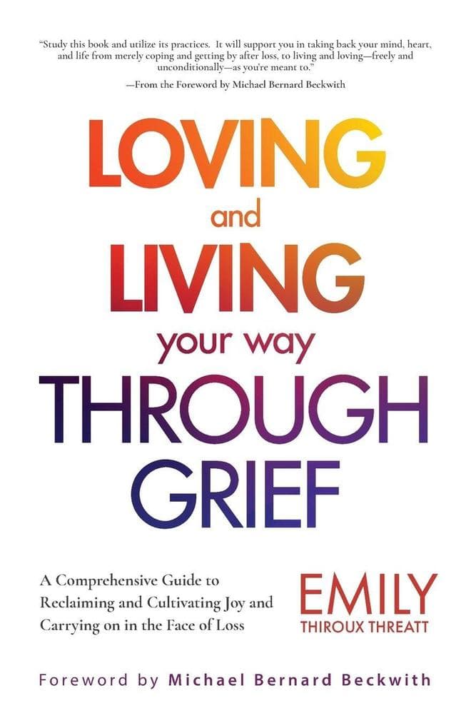 Loving and Living Your Way Through Grief