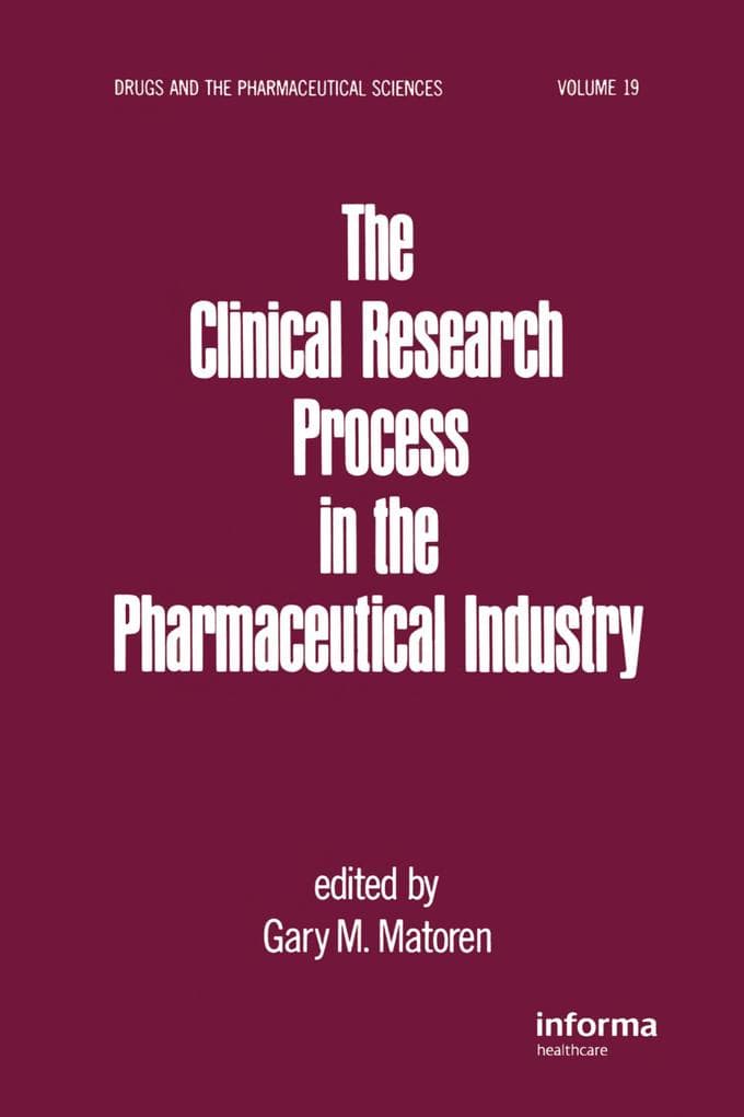 The Clinical Research Process in the Pharmaceutical Industry