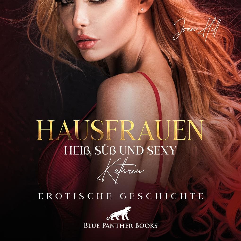 Hausfrauen: Heiß, süß & sexy - Befriedigt vor der Kamera | Erotik Audio Story | Erotisches Hörbuch A