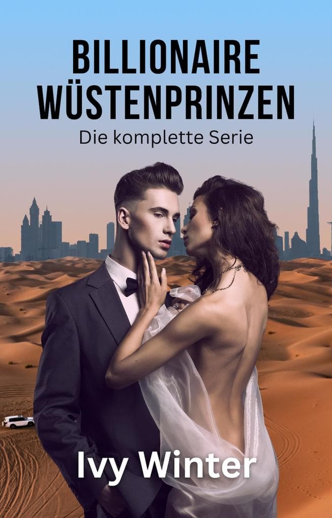 Billionaire Wüstenprinzen: Die komplette Serie