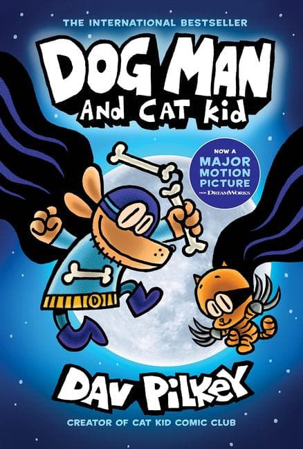 Dog Man and Cat Kid: A Graphic Novel: From the Creator of Captain Underpants: Volume 4