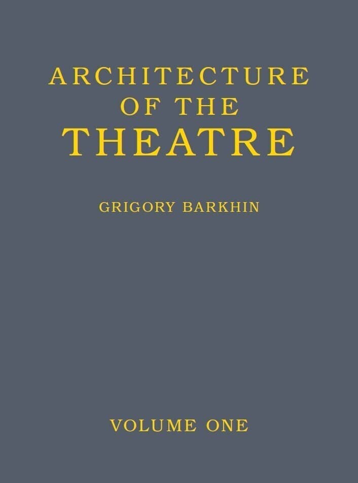 Architecture of the Theatre: Volume 1